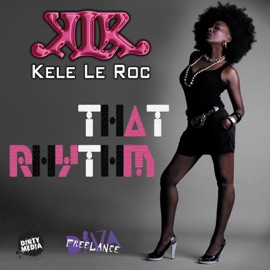 That Rhythm (Original) Kele Le Roc