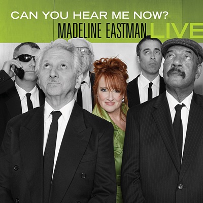 Can You Hear Me Now? Madeline Eastman (Live)