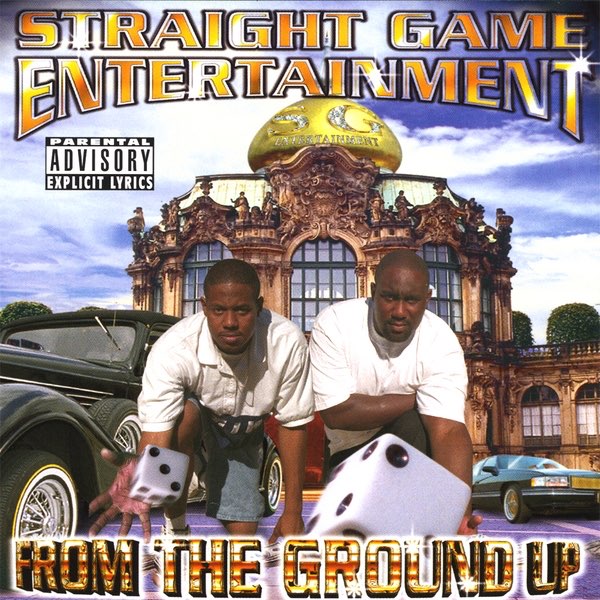 Straight Game Entertainment: From the Ground Up - Album by Various