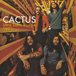 Ultra Sonic Boogie 1971 (Live) - Cactus