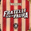 Fratelli Senza Paura