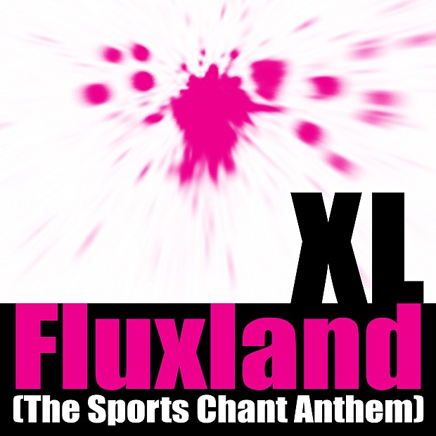 Fluxland (The Sports Chant Anthem) - Single