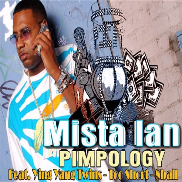 Обложка альбома «Pimpology (feat. Eightball, Ying Yang Twins & Too $hort) - EP» — Mista Ian