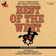Best of the West Expanded Edition, Vol. 2: Classic Stories from the American Frontier (Unabridged) - Zane Grey, Elmer Kelton, Matt Braun, Loren Estleman, Gary McCarthy & Bill Gulick