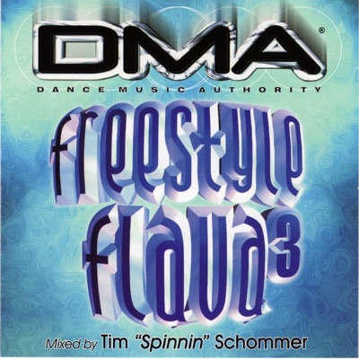 DMA Freestyle Flava, Vol.  3 (Mixed by Tim "Spinnin" Schommer)