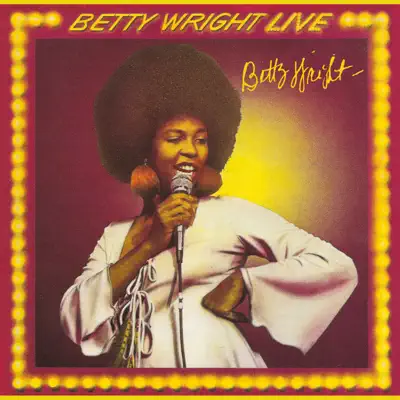 Betty Wright Live - EP - Betty Wright Betty Wright Live - EP - Betty Wright