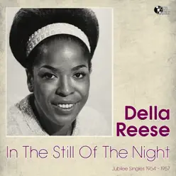 In the Still of the Night (Jubilee Singles 1954-1957) - Della Reese In the Still of the Night (Jubilee Singles 1954-1957) - Della Reese