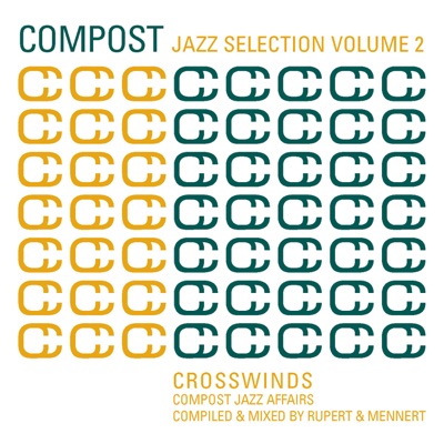 Compost Jazz Selection, Vol. 2 (Crosswinds - Compost Jazz Affairs - Mixed & Compiled by Rupert & Mennert)