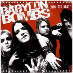 Doin' You Nasty - Babylon Bombs