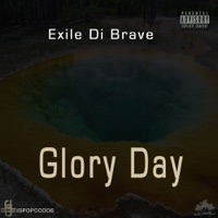 Glory Day - Single - Exile Di Brave