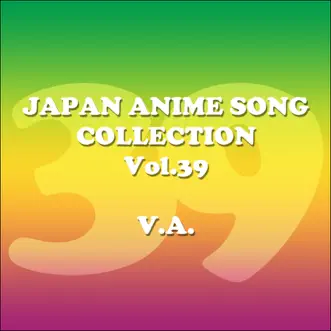 Japan Animesong Collection, Vol. 39 (Anison Japan) by Various Artists album reviews, ratings, credits