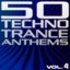 50 Techno Trance Anthems, Vol. 4: Edition 2012