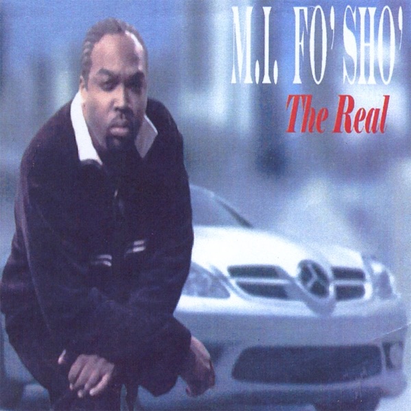 M. I. Fo' Sho'