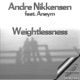 Weightlessness Featuring Aneym Single