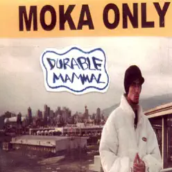 Durable Mammal (Underground Tape Remaster) - Moka Only Durable Mammal (Underground Tape Remaster) - Moka Only