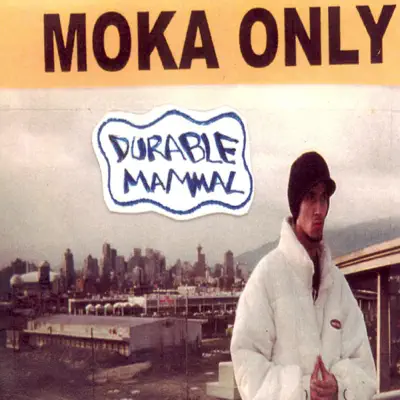 Durable Mammal (Underground Tape Remaster) - Moka Only Durable Mammal (Underground Tape Remaster) - Moka Only