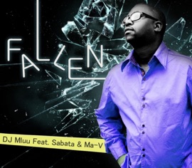 Fallen (feat. Sabata & Ma-V) DJ Mluu