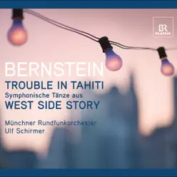 Bernstein, L.: Symphonic Dances - Trouble In Tahiti - Kim Criswell Bernstein, L.: Symphonic Dances - Trouble In Tahiti - Kim Criswell