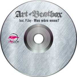 Was wäre wenn? (Radio Version) [feat. P!Jay] Art of Beatbox
