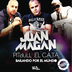 Bailando por el Mundo (feat. Pitbull y El Cata) [English Version]