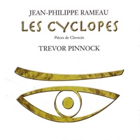 Rameau: Les Cyclopes - Trevor Pinnock