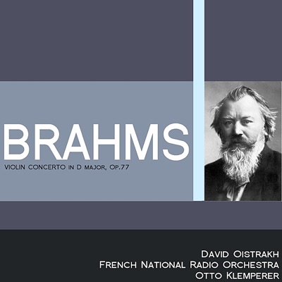 Brahms: Violin Concerto in D Major, Op. 77
