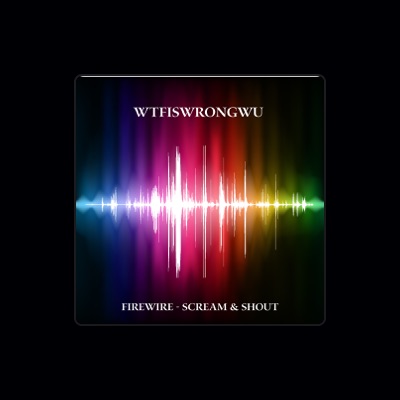 Listen to Wtfiswrongw/u, watch music videos, read bio, see tour dates & more!