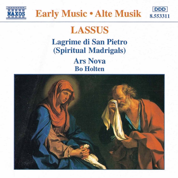 Lassus: Lagrime di San Pietro (Tears of San Pietro)