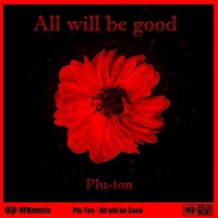 All Will Be Good - Single - Pluton