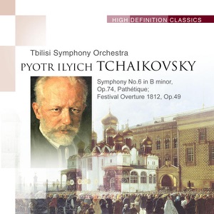 Symphony No.6 in B minor, Op.74, Pathétique; Festival Overture 1812, Op.49