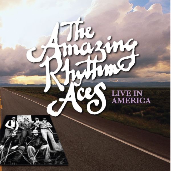 The Amazing Rhythm Aces: Live In America
