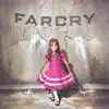 FARCRY - Love At First Sight