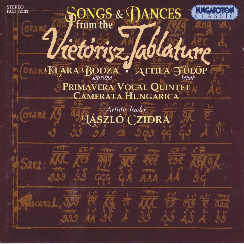 Обложка альбома «Songs and Dances from the Vietórisz Tabulature» — László Czidra, Klára Bodza, Attila Fülöp, Primavera Vocal Quintet & Camerata Hungarica