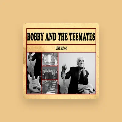 Listen to Bobby Of The Teemates, watch music videos, read bio, see tour dates & more!