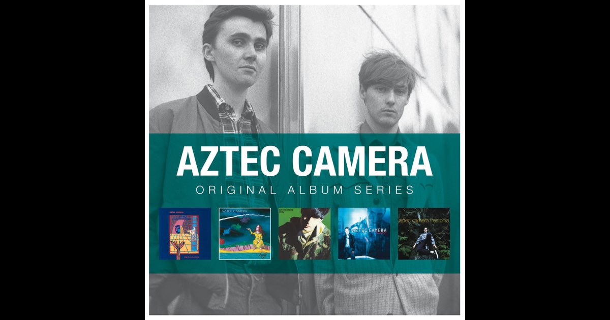 ‎Original Album Series: Aztec Camera - アズテック・カメラのアルバム - Apple Music