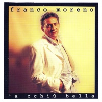 'A cchiù bella - Franco Moreno