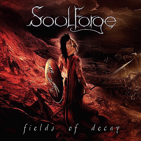 Обложка альбома «Fields of Decay» — Soulforge