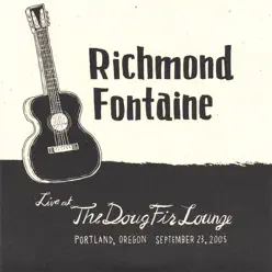 Live At the Doug Fir Lounge - Richmond Fontaine
