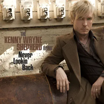 Never Lookin' Back - Single - Kenny Wayne Shepherd Band
