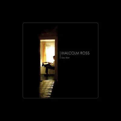 Listen to Malcolm Ross, watch music videos, read bio, see tour dates & more!