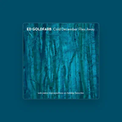 Listen to Ed Goldfarb, watch music videos, read bio, see tour dates & more!