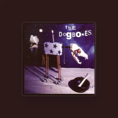 Listen to The Dogbones, watch music videos, read bio, see tour dates & more!