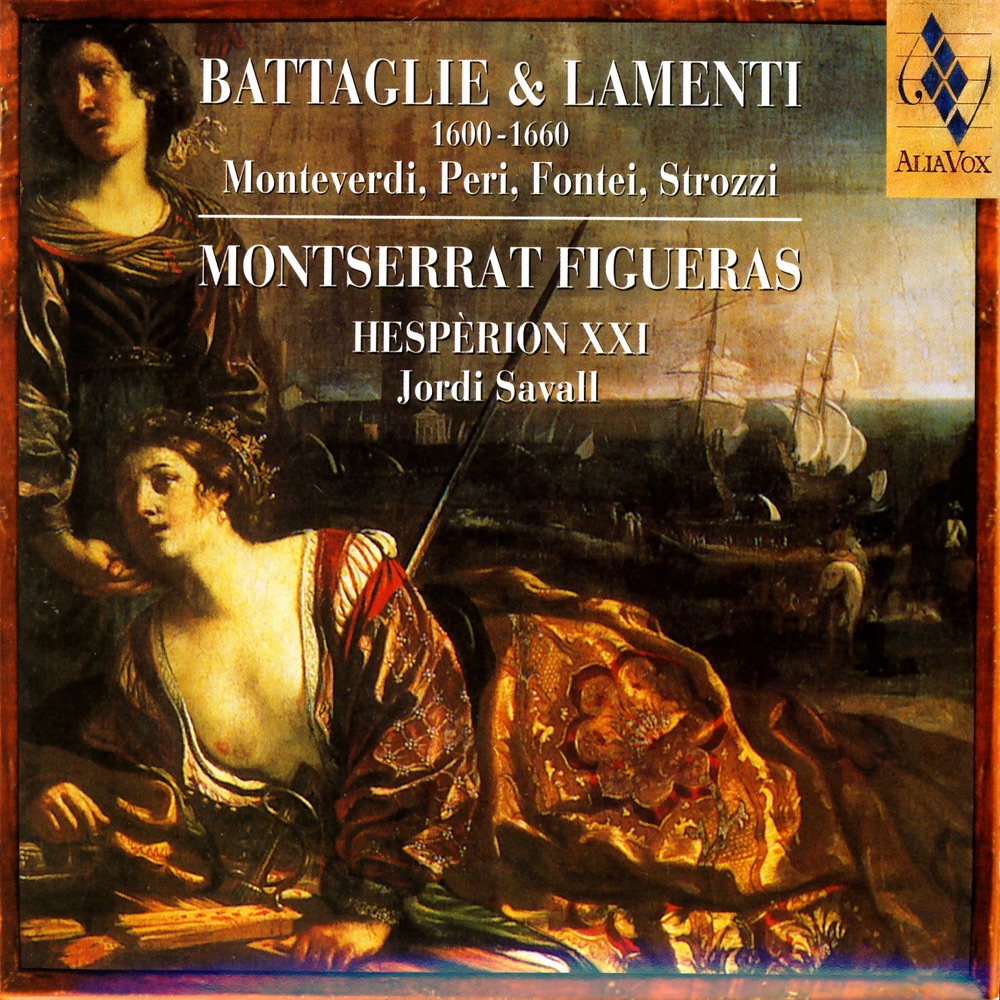 Обложка альбома «Battaglie & Lamenti 1600-1660: Monteverdi, Peri, Fontei, Strozzi» — Hespèrion XXI, Jordi Savall & Montserrat Figueras