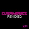 D.Ramirez Remixed