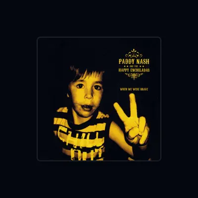Listen to Paddy Nash & the Happy Enchiladas, watch music videos, read bio, see tour dates & more!