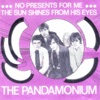 No Presents for Me / the Sun Shines from His Eyes - Single