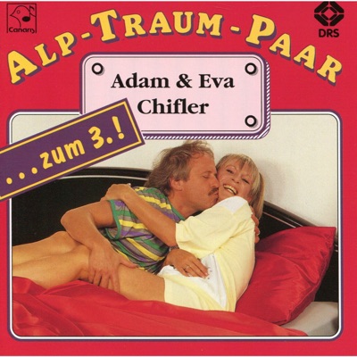 Alp-Traum-Paar Adam & Eva Chifler...zum 3.!