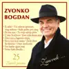 Zvonko Bogdan - Svirci Moji