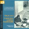 Italia Vol. 3: Il canto lirico e satirico, la polivocalità (Original Folk & Ethnic Music Of the Peoples Of Europe)