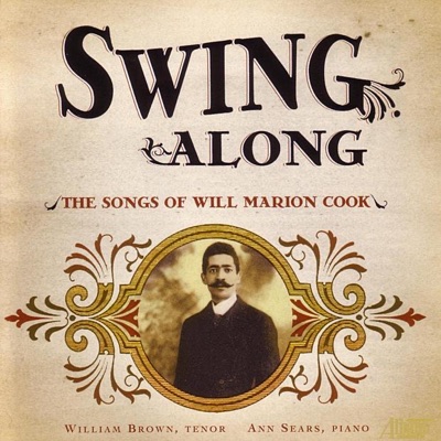 Swing Along - the Songs of Will Marion Cook